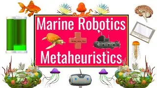 Marine Robotics and Metaheuristics || Deep Exploration || ~xRay Pixy