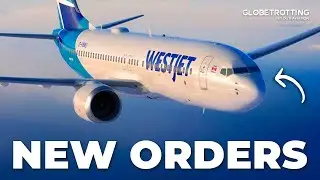 NEW ORDERS - WestJet’s 737 MAX Orders