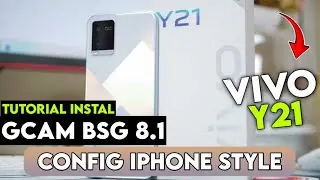 Terbaru‼️ Tutorial Cara Pasang Gcam Terbaik Vivo Y21 | Google Camera vivo y21