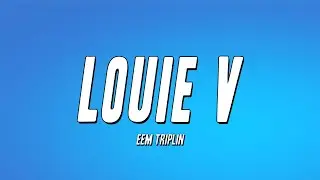 Eem Triplin - LOUIE V (Lyrics)