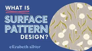 What is Surface Pattern Design? | Elizabeth Silver