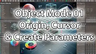 02 01 Object Mode, Origin, Cursor and create Parameters of Primitives