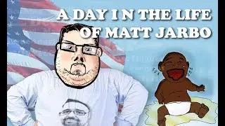 A Day in the Life of Matt Jarbo