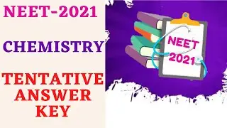 NEET 2021 CHEMISTRY TENTATIVE ANSWER KEY|NEET 2021 Answer Key| NEET exam chemistry answer key-2021