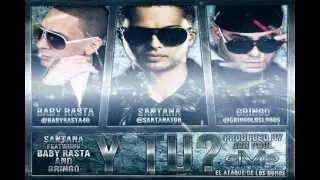 Y Tu - Santana Feat Baby Rasta y Gringo (Original) ★ REGGAETON 2012 ★
