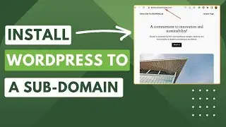 Complete Guide - How to Install WordPress to a Subdomain