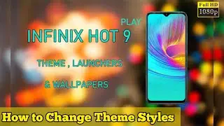 How to Change Infinix Hot 9 Play Theme Style [Full HD] ...