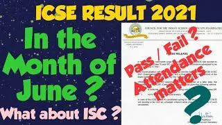 ICSE Result 2021 : In the Month of June ? What about ISC ? Pass/Fail ? Attendance ? @HISTORYONLINE