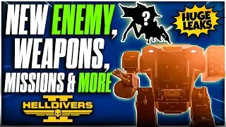 NEW ENEMY, WEAPONS, MISSIONS & MECHS COMING TO HELLDIVERS 2 (HUGE LEAKS)