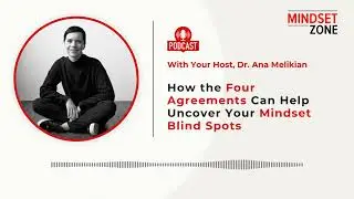 How the Four Agreements Can Help Uncover Your Mindset Blind Spots