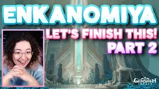 EXPLORING ENKANOMIYA PT. 2 | GENSHIN IMPACT LIVE WALKTHROUGH & REACTION