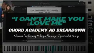 I Can't Make You Love Me - Ad Breakdown - Advanced Pop Comping
