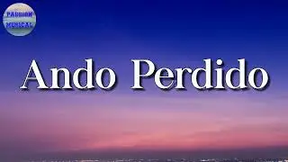 🎵 Lefty SM x Virlan Garcia - Ando Perdido (Letra\Lyrics)