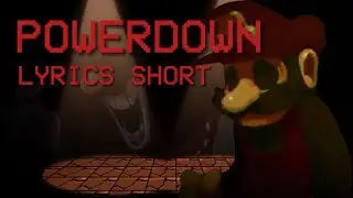 POWERDOWN Lyrics short - FNF: Mario’s Madness