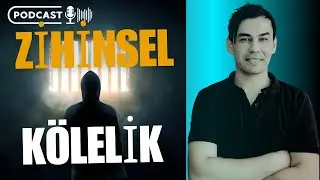(Ders Değildir!) - Zihinsel Kölelik - PODCAST