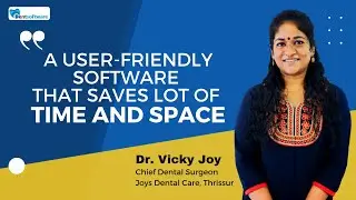 A USER-FRIENDLY SOFTWARE THAT SAVES LOT OF TIME AND SPACE | Dr.Vicky Joy |Joys Dental Care, Thrissur