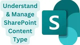 Understand  & Manage Content Type part 1