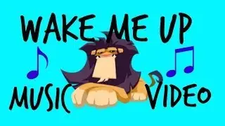 Animal Jam: ♫ Wake Me Up ♫ (Music Vid)