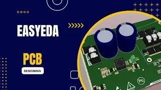Pcb designing in easyeda, details about software and its use, learn how to design a pcb