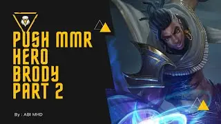 MENUJU MYTHIC DI MOBILE LEGEND BRODY GAMEPLAY PART 2 #mobilelegends #mlbb