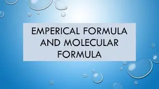 How to determine emperical formula and molecular formula