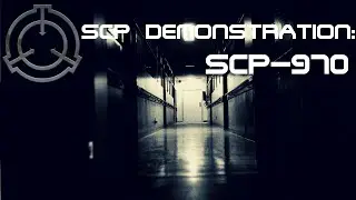 SCP Demonstration: SCP-970