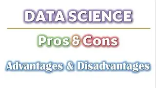 Data Science | Pros & Cons | Advantages & Disadvantages | Learners Region