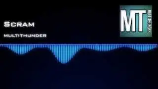 Scram | MultiTHUNDER