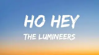 The Lumineers - Ho Hey (lyrics)