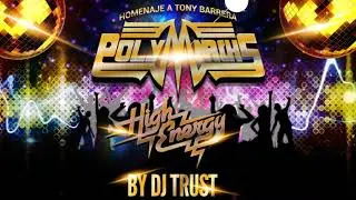 High Energy Megamix Homenaje a Tony Barrera Polymarchs