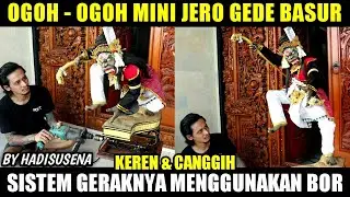 INILAH DIA OGOH - OGOH MINI TERCANGGIH HASIL KARYA DARI HADISUSENA