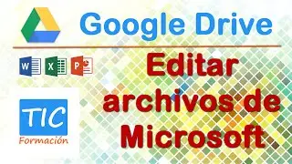 ✅Ver y editar archivos de Microsoft Office en Google Drive