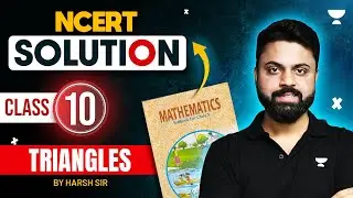 NCERT Solution | CBSE Class 10 Maths | Triangles: Ex-6.1 & 6.2 | By Harsh Sir |#grade10 #cbse