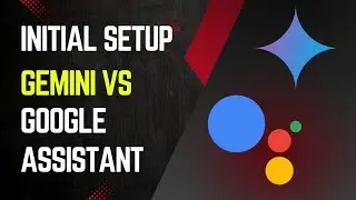 Setup Google Gemini & Google Assistant for the First Time | AUR TechTips