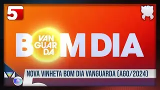 Bom Dia Vanguarda | Nova Vinheta de Abertura - Rede Vanguarda | Globo Vale do Paraíba/SP (AGO/2024)