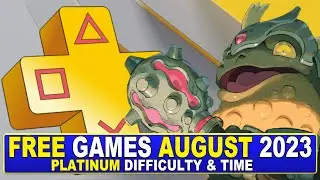 Free Games August 2023 | Playstation Plus Essential Games PS4, PS5 - Platinum Difficulty & Time