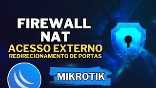 COMO CONFIGURAR REDIRECIONAMENTO DE PORTAS NO MIKROTIK