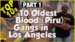 Top Ten Oldest Blood (Piru) gangs in Los Angeles  by Alex Alonso (Pt. 1of 2)