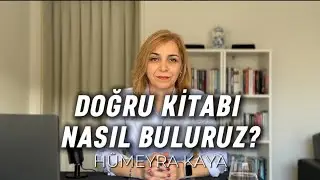 Doğru kitabı nasıl buluruz? - Hümeyra Kaya