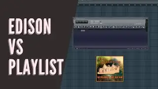 Edison vs Playlist for recording vocals. FL Studio 20
