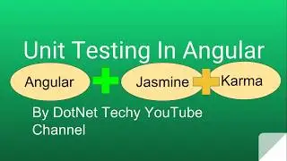 Unit Testing In Angular :Testing angular components