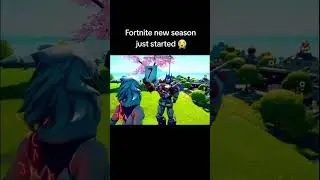 Fortnite new season just started 😭