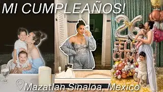 CUMPLI AÑOS EN MAZATLAN 🇲🇽 VLOG!!