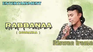 Riswan irama || live cover Rabbanaa ( official video )