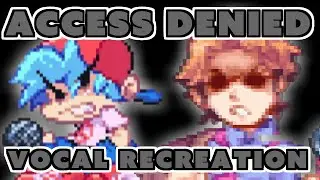 Access Denied Vocal Recreation - FNF Corruption (FLP Download)