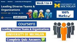 Leading Diverse Teams & Organizations | Coursera | Week 1 to 4 | Complete Quiz Answers
