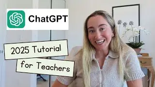 ChatGPT Tutorial for Teachers 2025 | Learn How to Use ChatGPT as a Teacher | Tech Tips for Teachers