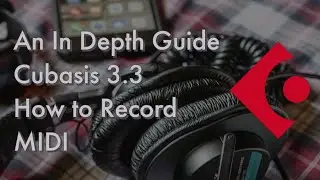 An In Depth Guide Cubasis 3.3|How to Record MIDI Instruments