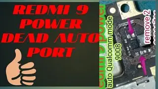 Redmi 9 power qualcomm port only dead solution