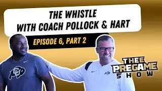 The Whistle with Coach Pollock & Hart - Episode 6, Part 2 of 2